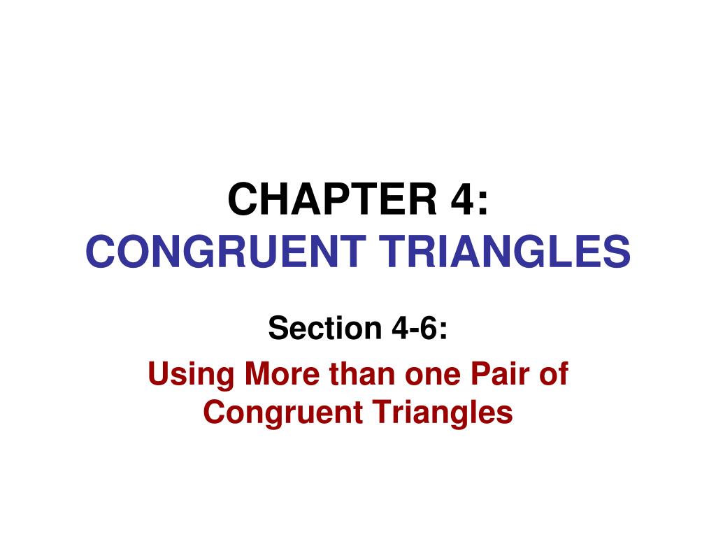 PPT - CHAPTER 4: CONGRUENT TRIANGLES PowerPoint Presentation, free