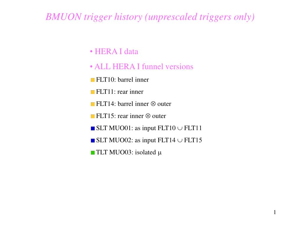 PPT BMUON trigger history (unprescaled triggers only) PowerPoint