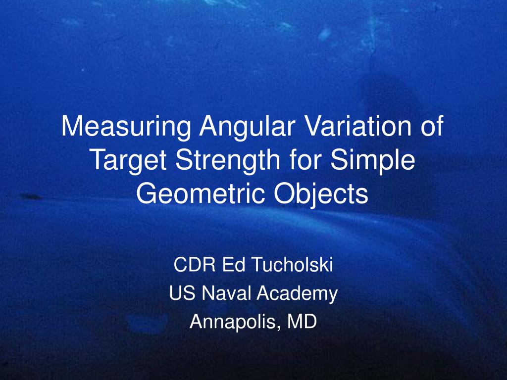 PPT Measuring Angular Variation of Target Strength for Simple