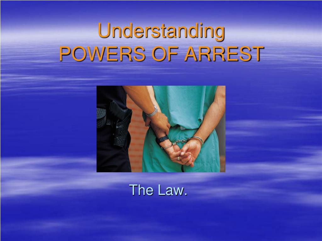 PPT Understanding POWERS OF ARREST PowerPoint Presentation, free(03)