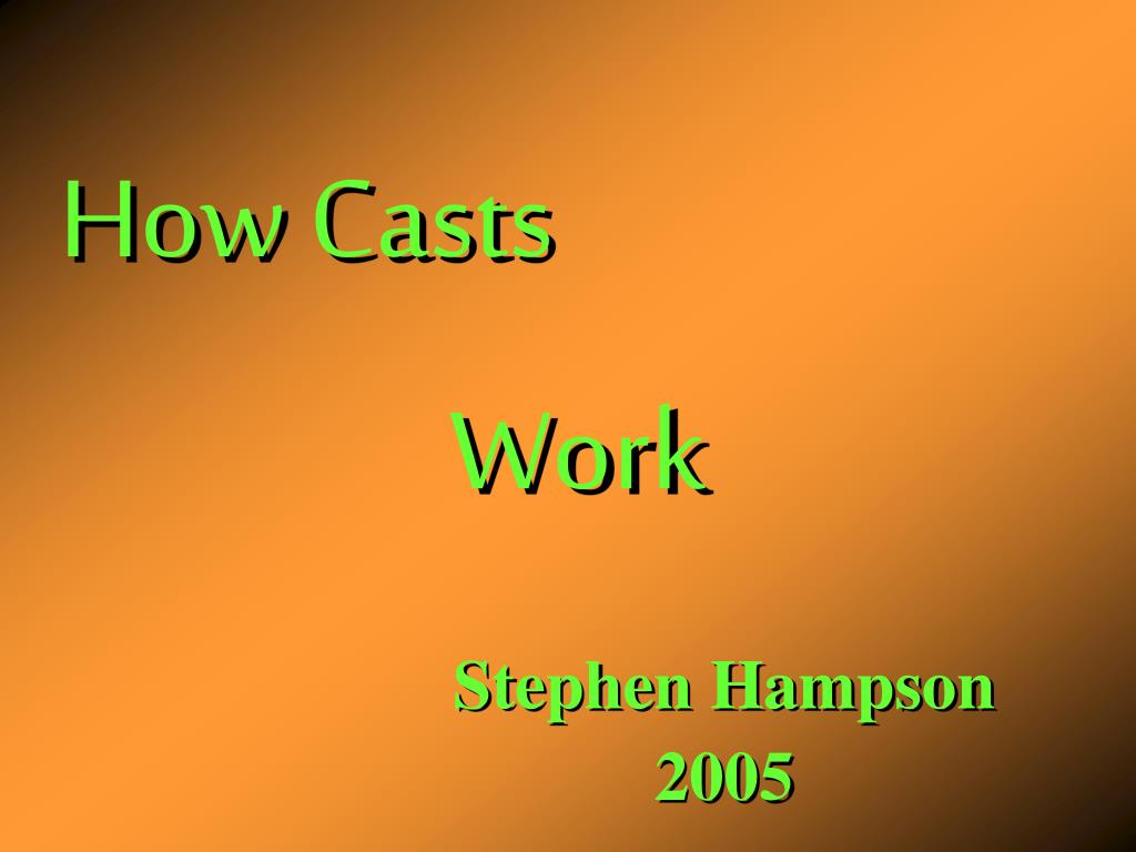 PPT How Casts PowerPoint Presentation, free download ID5390308