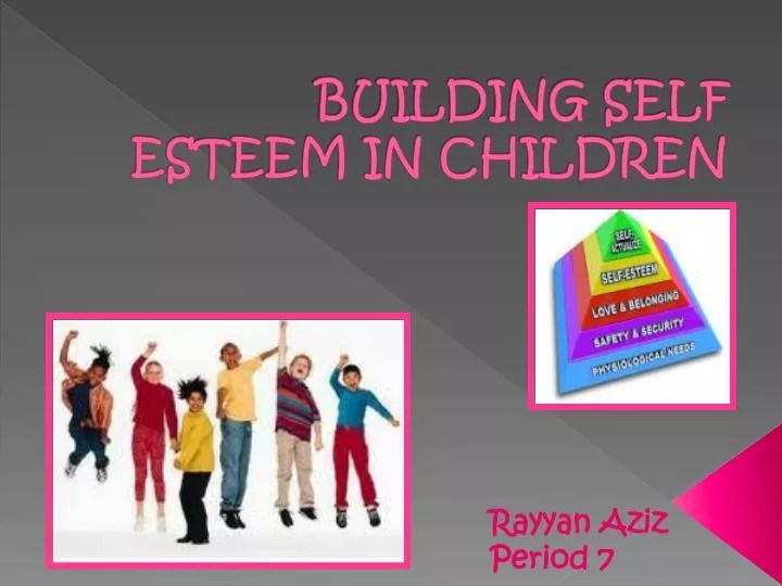 PPT BUILDING SELF ESTEEM IN CHILDREN PowerPoint