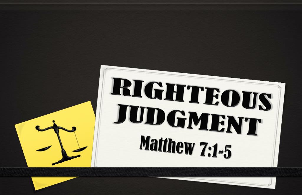 PPT RIGHTEOUS JUDGMENT PowerPoint Presentation, free download ID