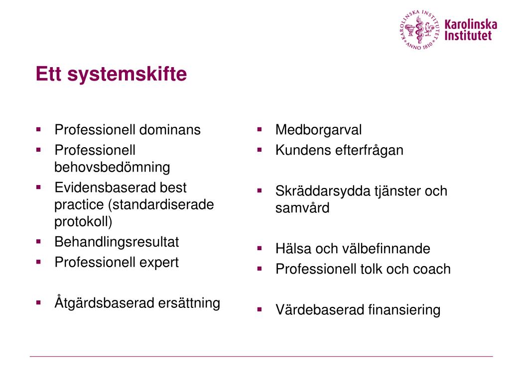 PPT ”Customer and cash is king” Organisation och styrning av