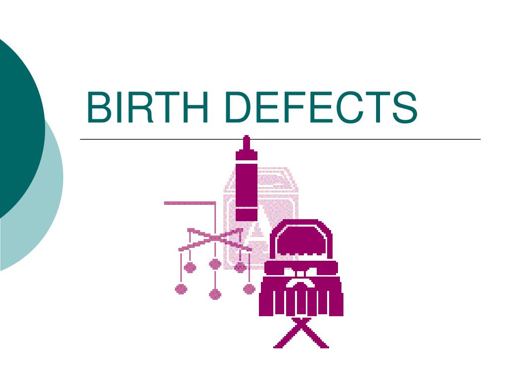 PPT BIRTH DEFECTS PowerPoint Presentation, free download ID5425969