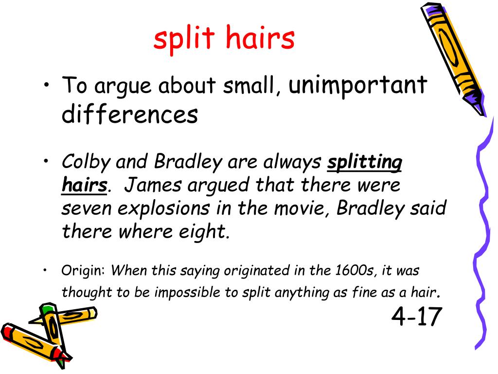 Share 67+ split hair idiom meaning best in.eteachers