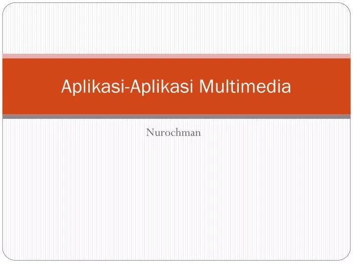 PPT AplikasiAplikasi Multimedia PowerPoint Presentation