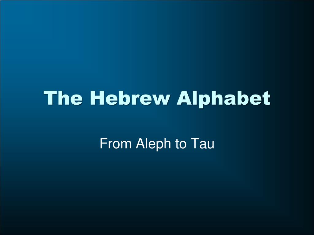 PPT The Hebrew Alphabet PowerPoint Presentation, free download ID