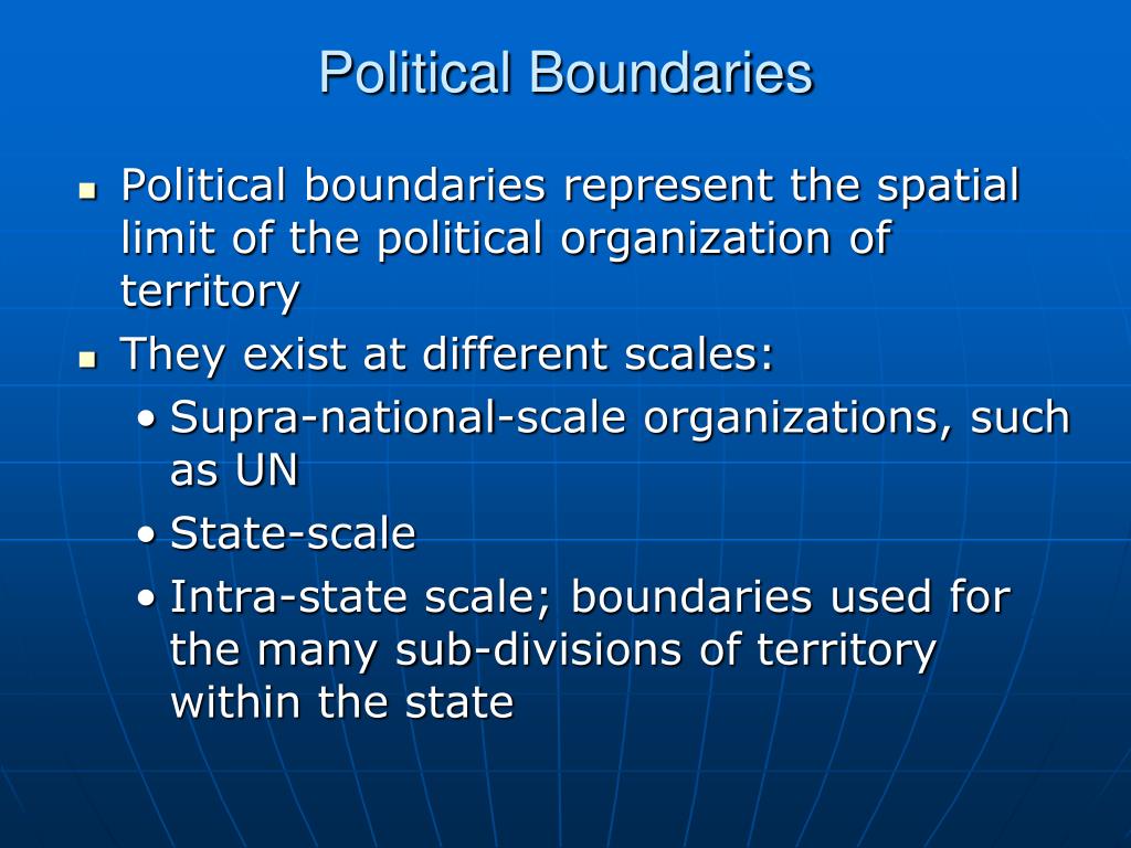 PPT The Nature and Significance of Political Boundaries And Types of