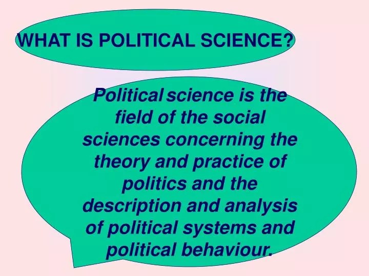 PPT WHAT IS POLITICAL SCIENCE? PowerPoint Presentation