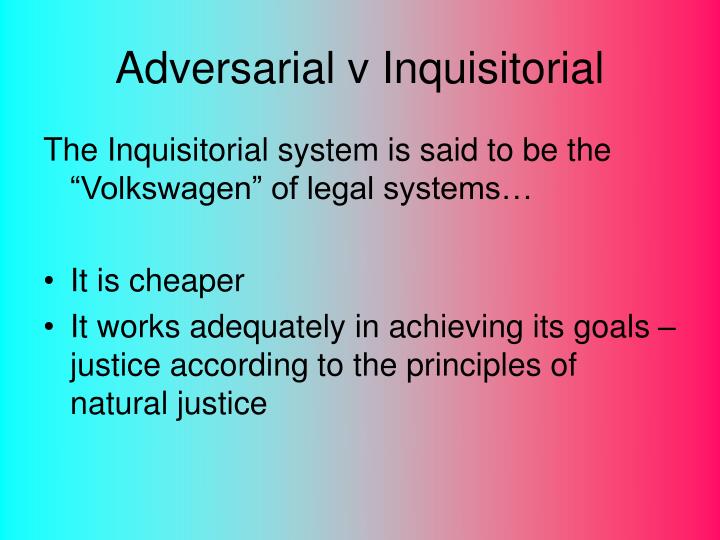 😊 Adversarial vs inquisitorial system. Inquisitorial System. 20190125