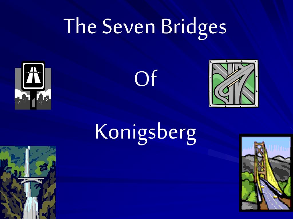 PPT The Seven Bridges Of Konigsberg PowerPoint Presentation, free download ID5483575