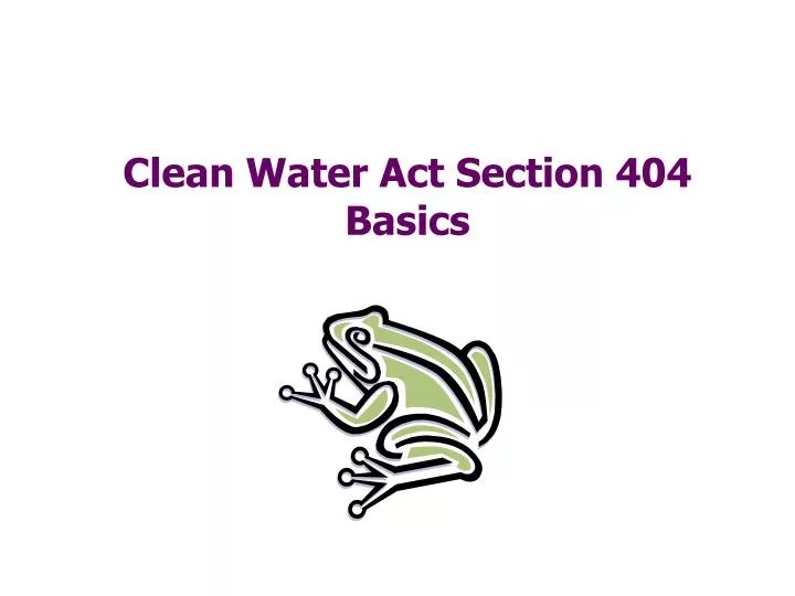 PPT Clean Water Act Section 404 Basics PowerPoint Presentation ID