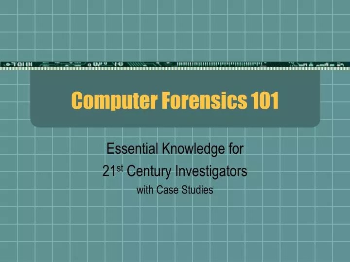 PPT Computer Forensics 101 PowerPoint Presentation, free download