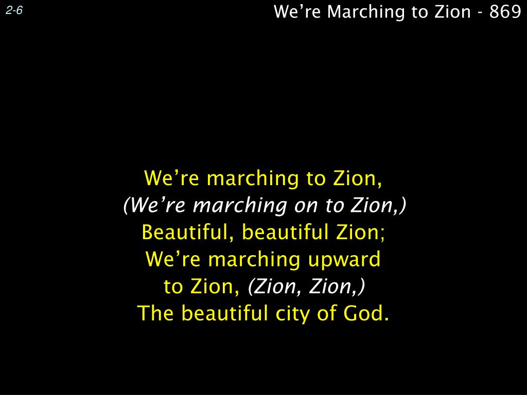PPT We’re Marching to Zion 869 PowerPoint Presentation, free