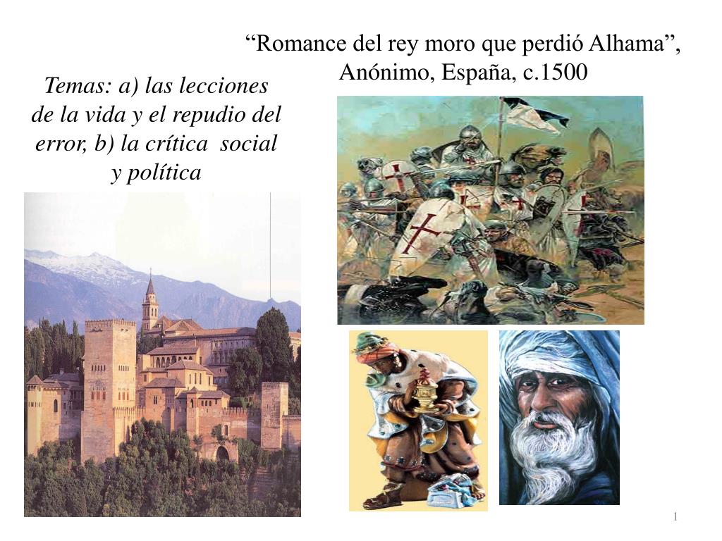 PPT “Romance del rey moro que perdió Alhama”, Anónimo, España, c.1500