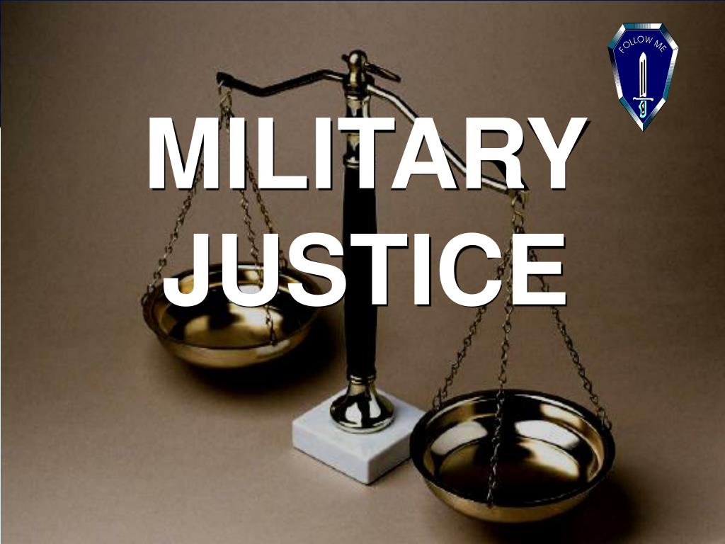 PPT MILITARY JUSTICE PowerPoint Presentation, free download ID5532820