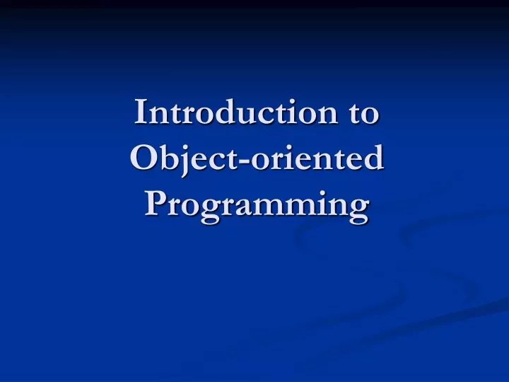 PPT Introduction to Objectoriented Programming PowerPoint