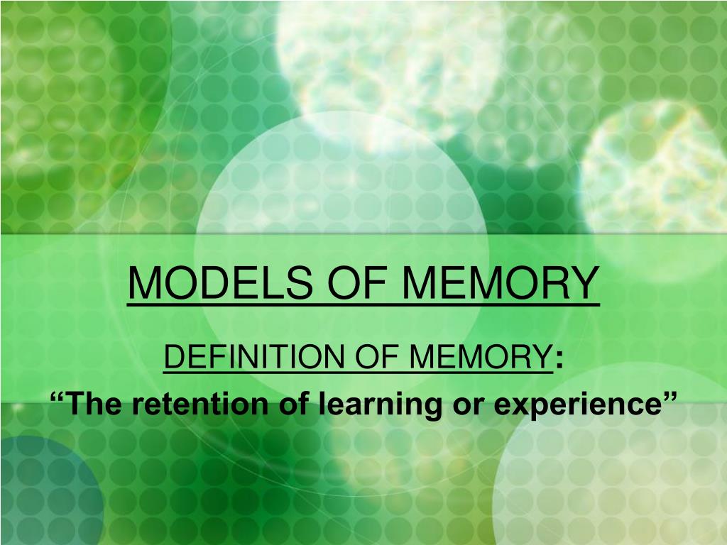 PPT MODELS OF MEMORY PowerPoint Presentation, free download ID5561351