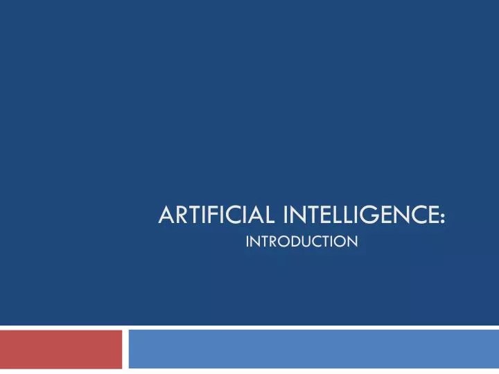 PPT Artificial Intelligence INTRODUCTION PowerPoint Presentation PPT Artificial Intelligence INTRODUCTION PowerPoint Presentation