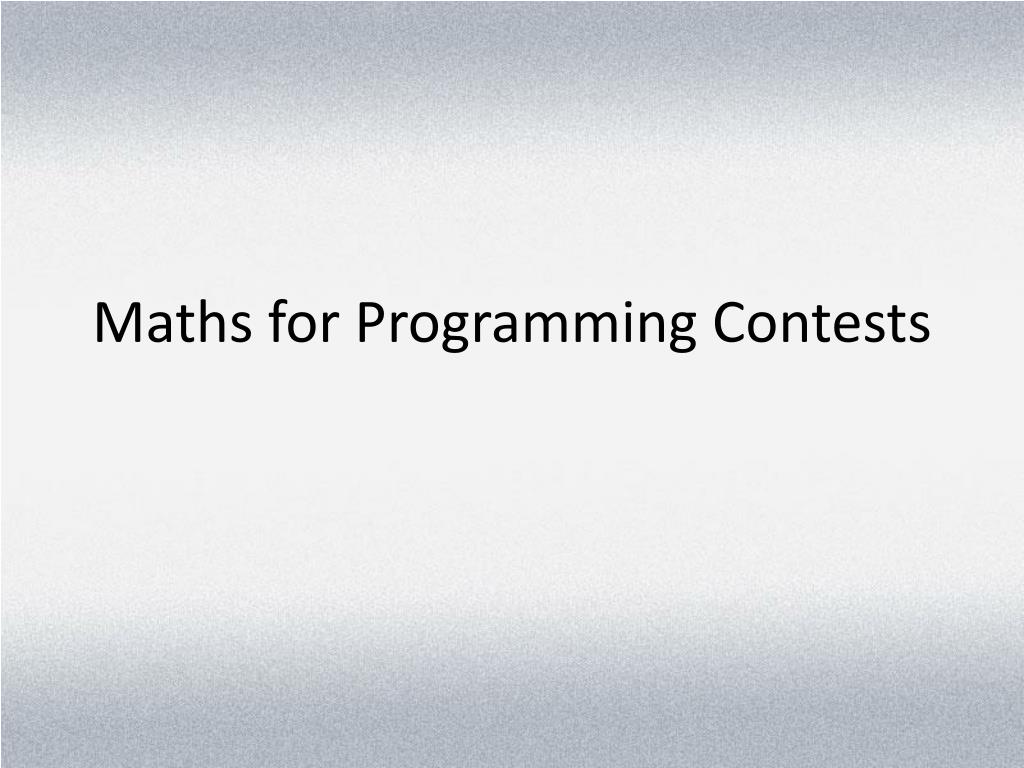 PPT Maths for Programming Contests PowerPoint Presentation, free