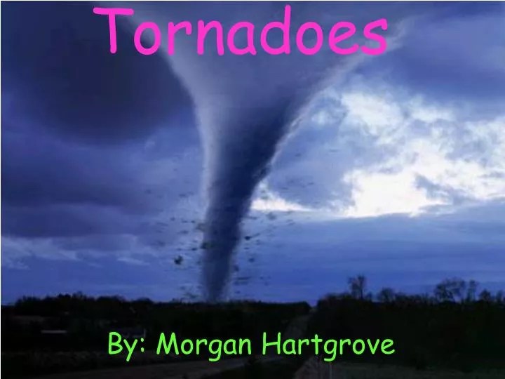 PPT Tornadoes PowerPoint Presentation, free download ID5573544