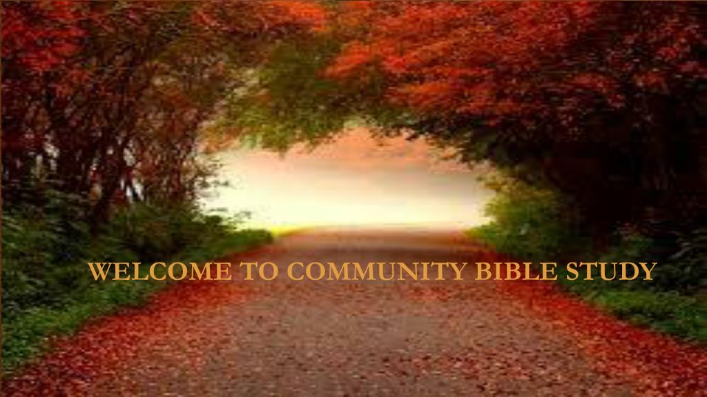 PPT TO COMMUNITY BIBLE STUDY PowerPoint Presentation, free