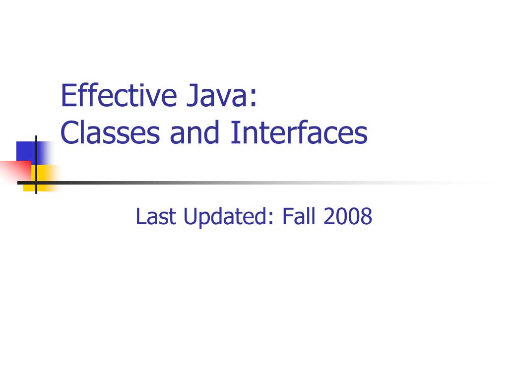 PPT Effective Java Classes and Interfaces PowerPoint Presentation, free download ID5587411