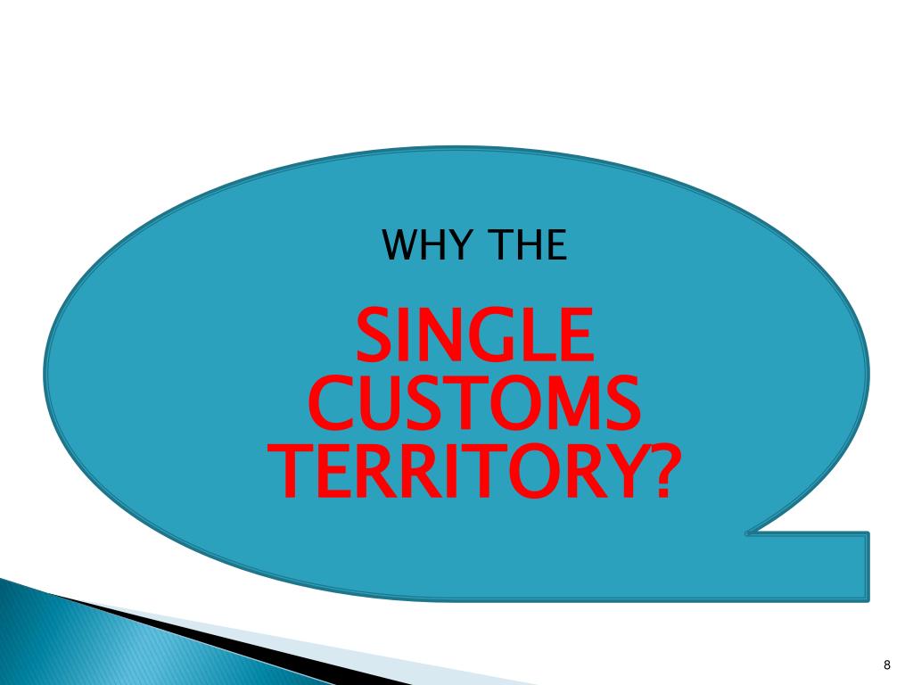 PPT Single Customs Territory, The Key to Regional Integration. The