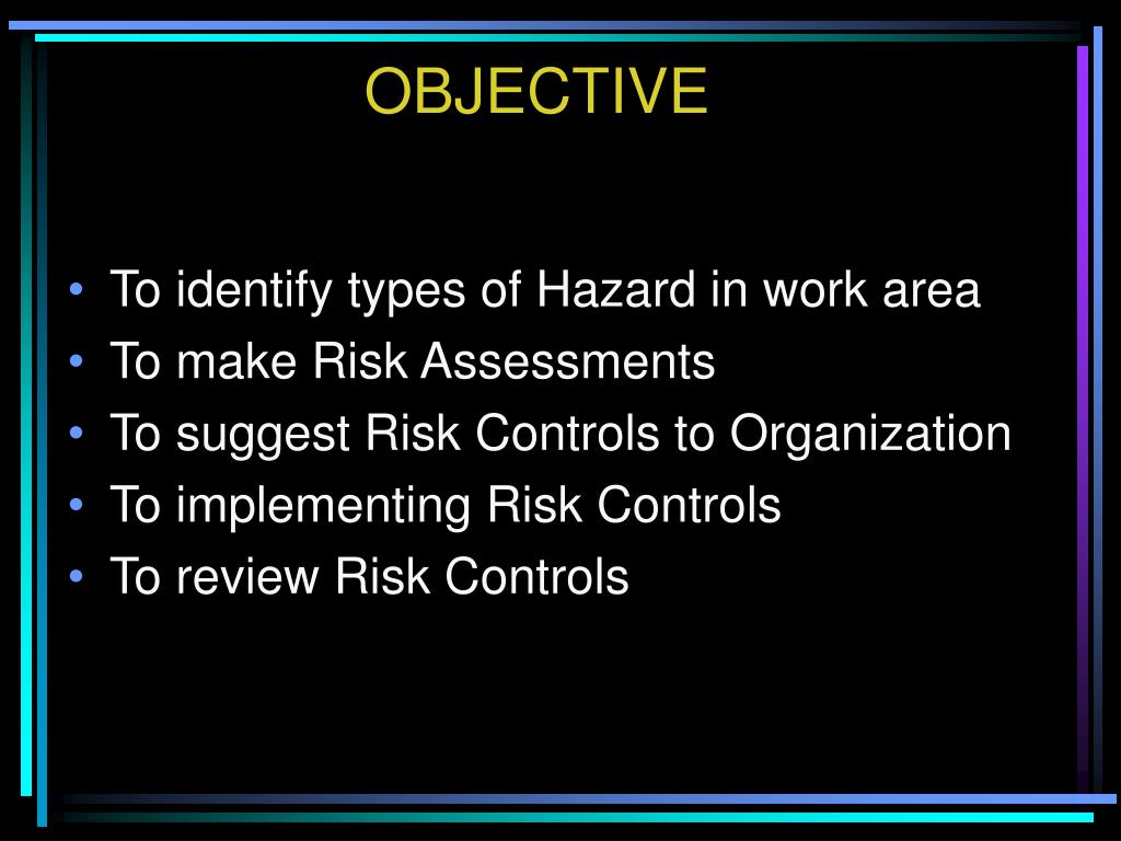 PPT HAZARD IDENTIFICATION, RISK ASSESSMENT & RISK CONTROL PowerPoint Presentation ID5598587