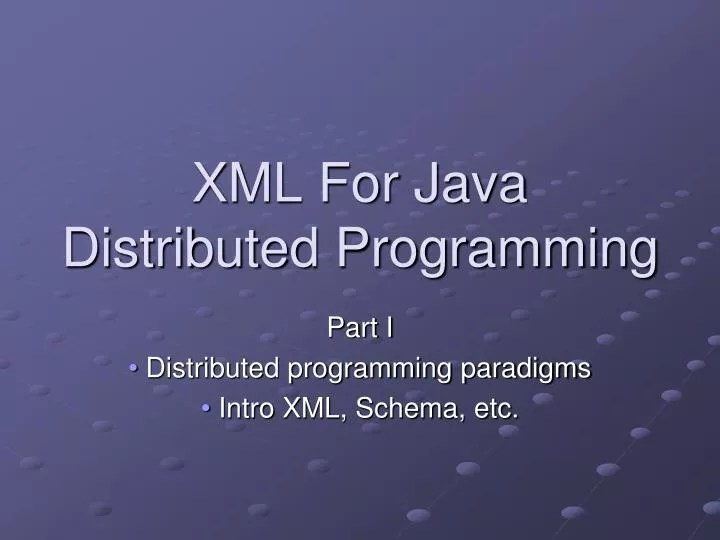 PPT XML For Java Distributed Programming PowerPoint Presentation