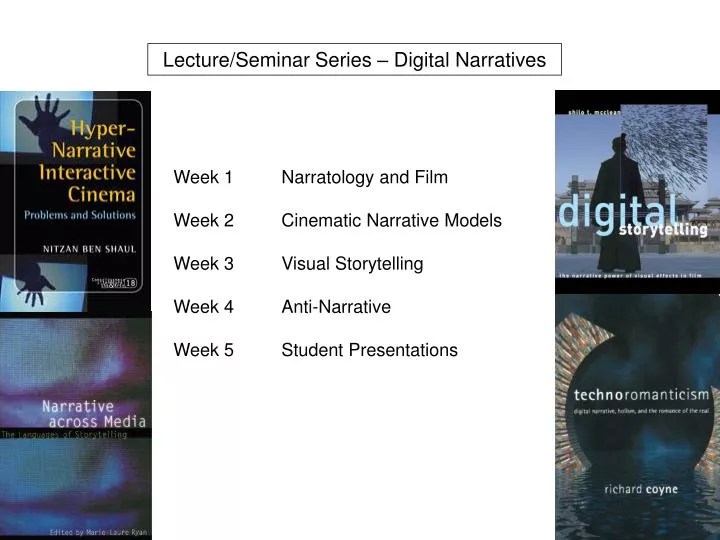 PPT Week 1 Narratology and Film Week 2 Cinematic