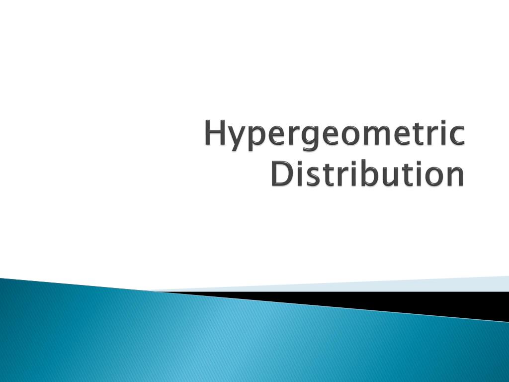 PPT - Hypergeometric Distribution PowerPoint Presentation, free