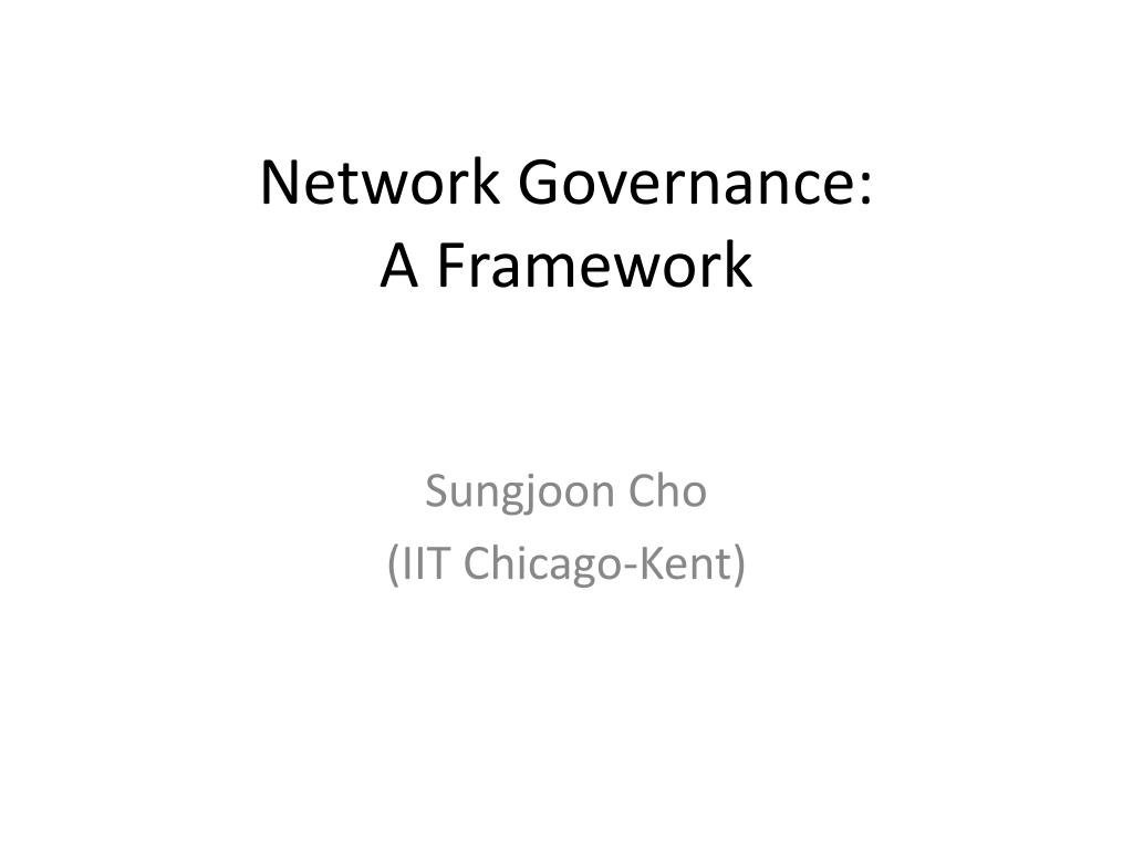 PPT Network Governance A Framework PowerPoint Presentation, free