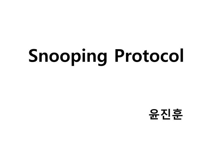 PPT Snooping Protocol PowerPoint Presentation, free download ID5644287