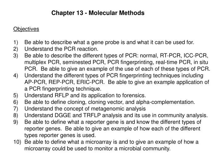 PPT Objectives Be able to describe what a gene probe is and what it