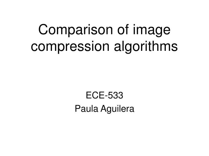 PPT Comparison of image compression algorithms PowerPoint