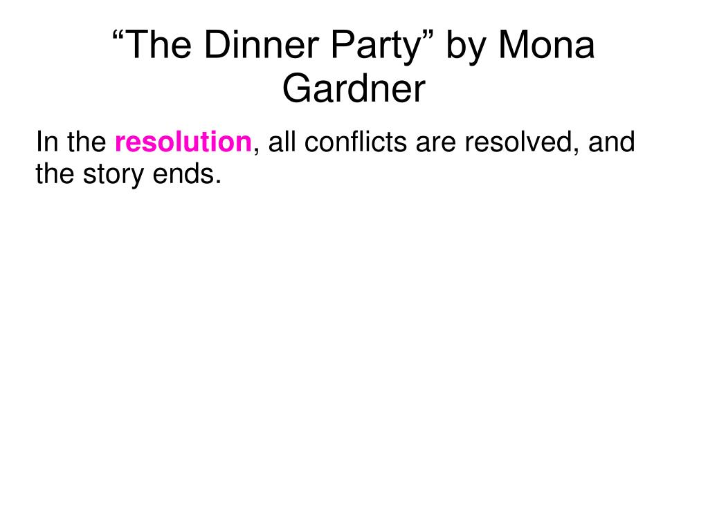 PPT “The Dinner Party” by Mona Gardner PowerPoint Presentation, free