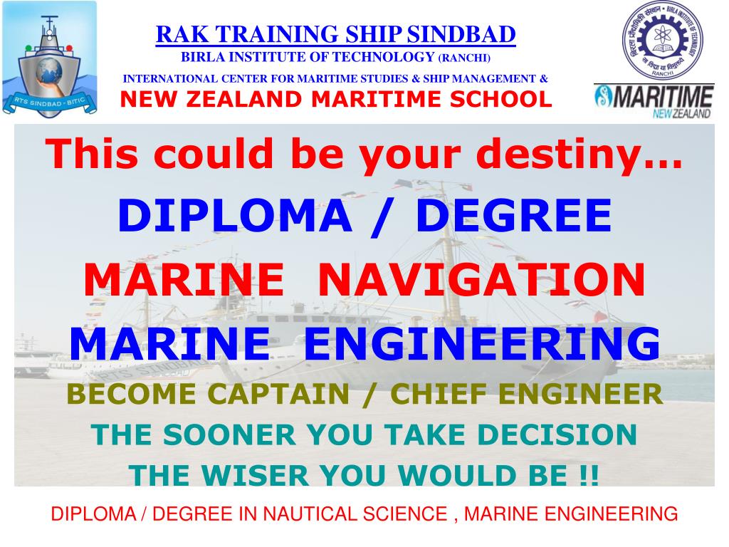 PPT This could be your destiny… DIPLOMA / DEGREE MARINE NAVIGATION
