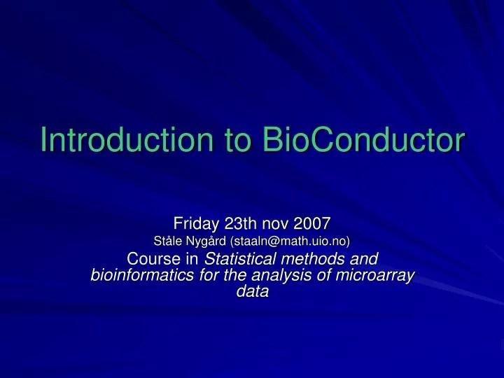 PPT Introduction to BioConductor PowerPoint Presentation