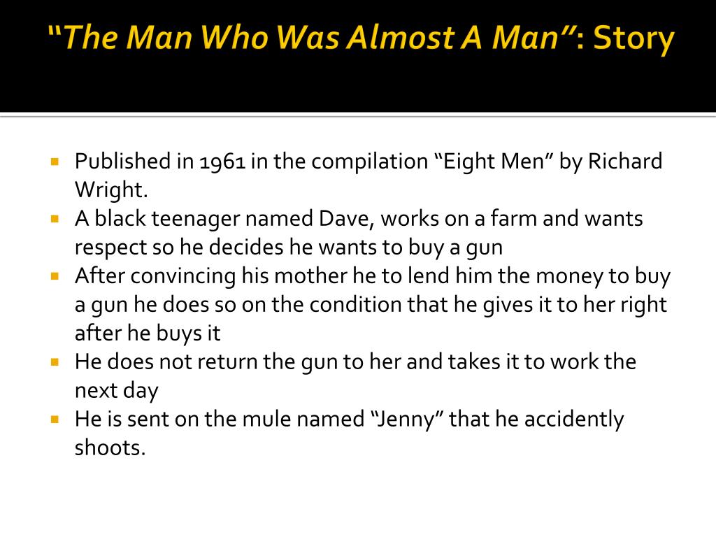 PPT The Man Who Was Almost a Man and The Man Who Saw The