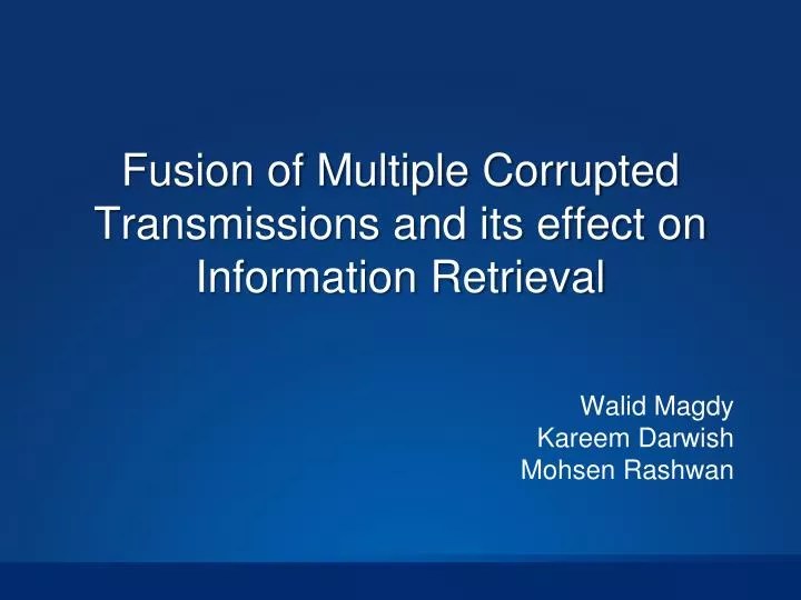PPT Fusion of Multiple Corrupted Transmissions and its effect on