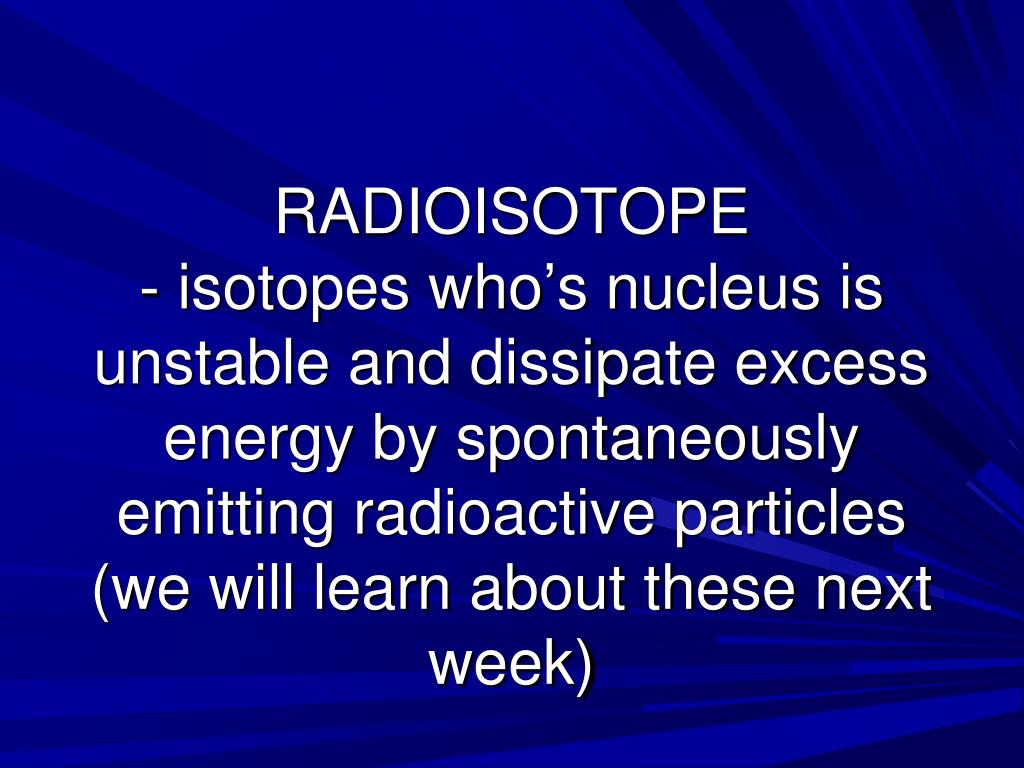 PPT TOPIC Benefits & Dangers of Radioisotopes Do Now Draw Bohrs