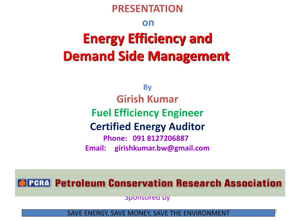 PPT PRESENTATION on Energy Efficiency and Demand Side Management By
