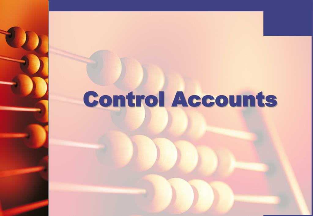 PPT Control Accounts PowerPoint Presentation, free download ID5708139