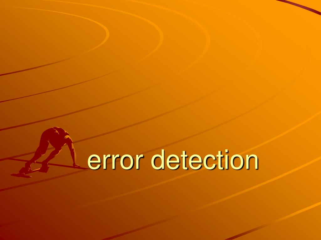 PPT error detection PowerPoint Presentation, free download ID5722325