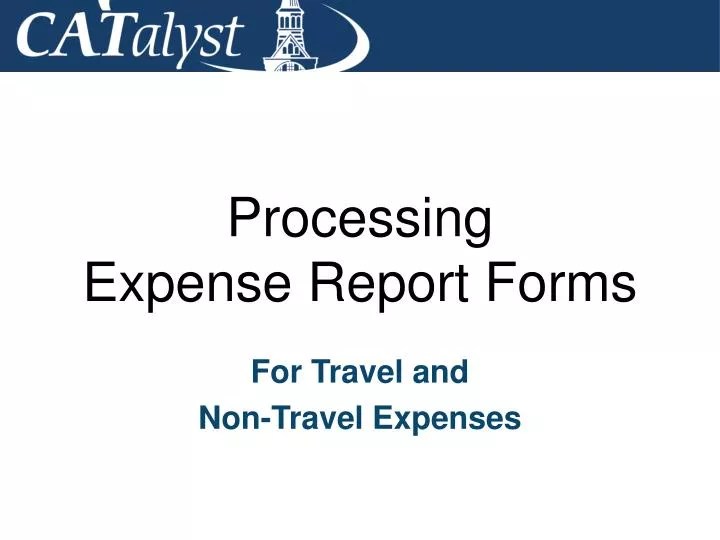 PPT Processing Expense Report Forms PowerPoint Presentation, free