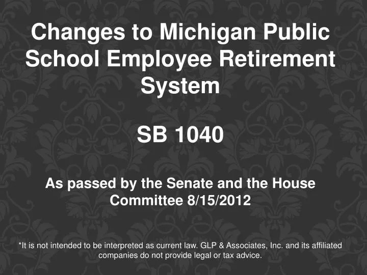 PPT Changes to Michigan Public School Employee Retirement System SB