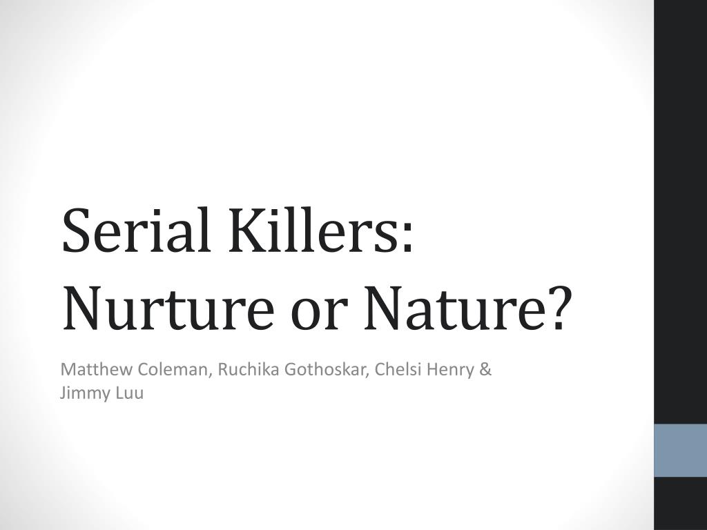 PPT Serial Killers Nurture or Nature? PowerPoint Presentation, free