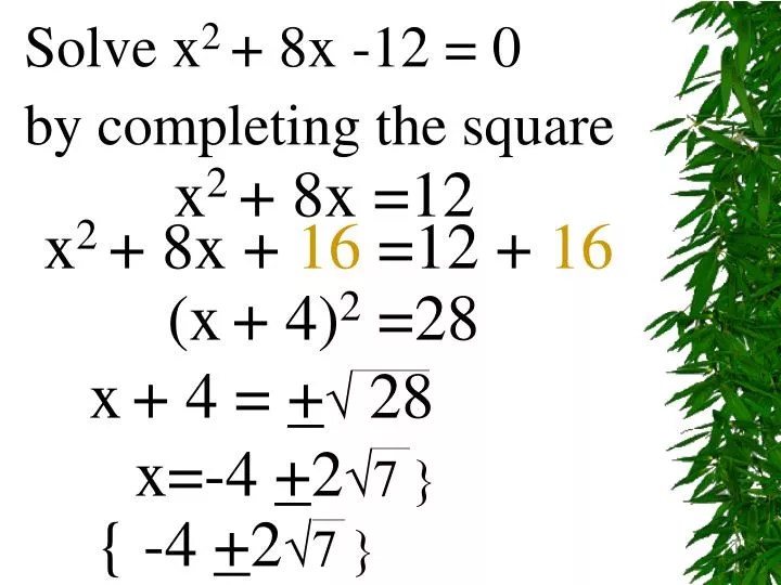 PPT Solve x 2 + 8x 12 = 0 by completing the square PowerPoint